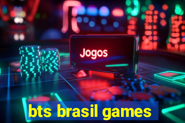 bts brasil games